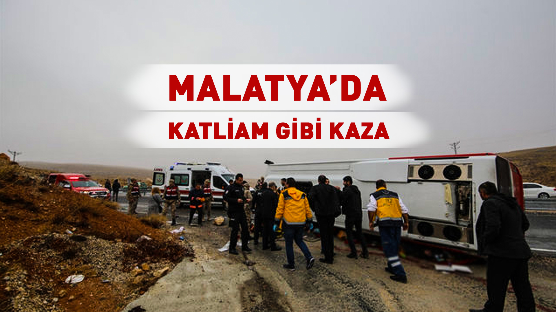 MALATYA’DA KATLİAM GİBİ KAZA