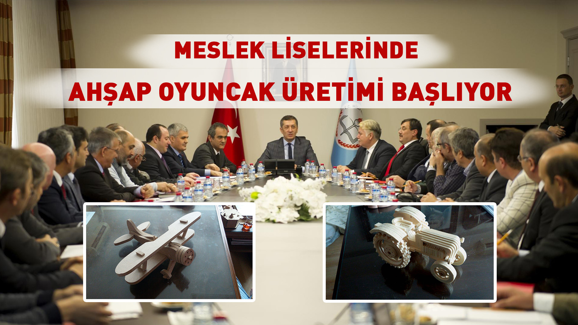 MESLEK LİSELERİNDE AHŞAP OYUNCAK ÜRETİMİ BAŞLIYOR