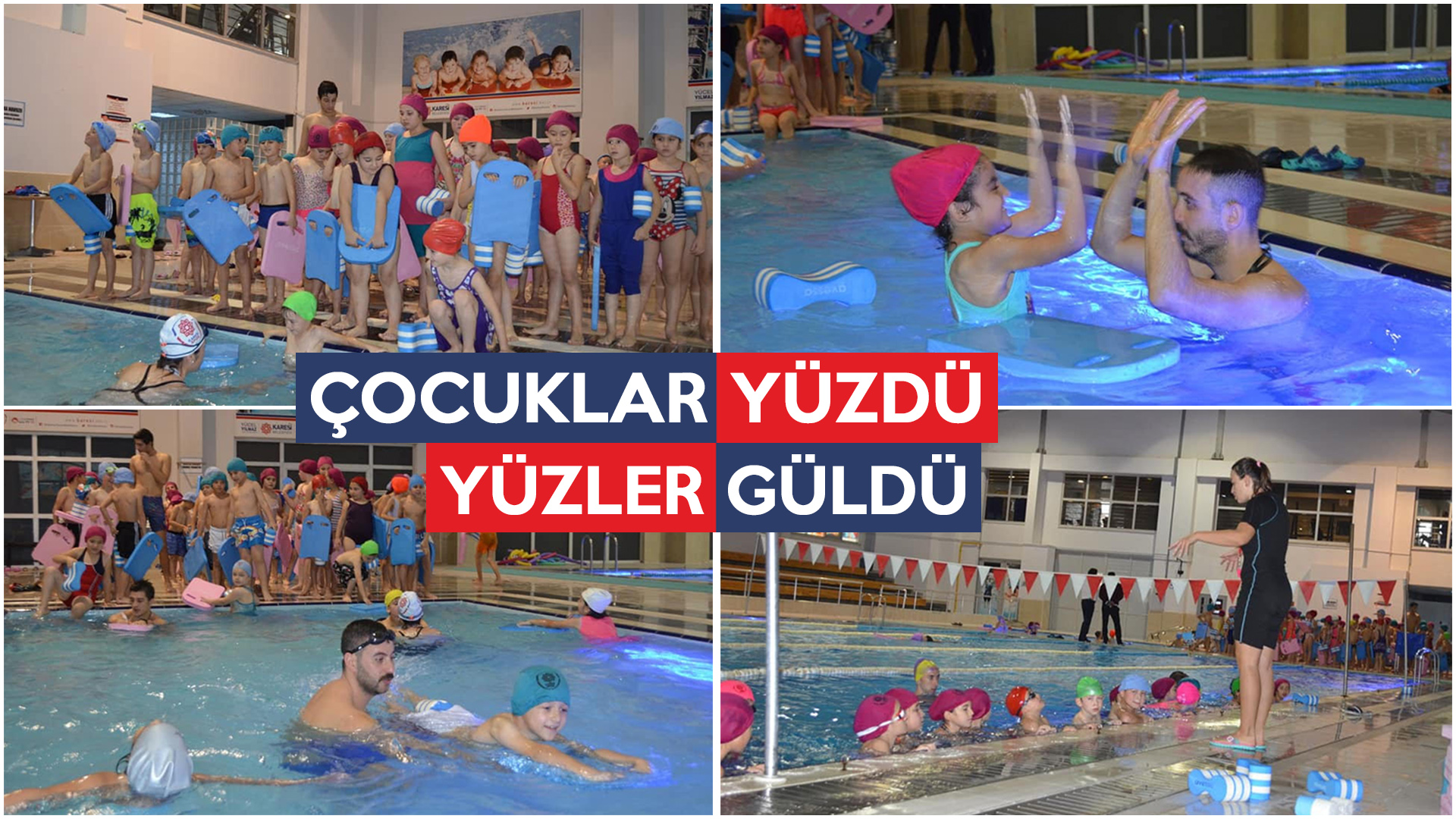 ÇOCUKLAR YÜZDÜ, YÜZLER GÜLDÜ