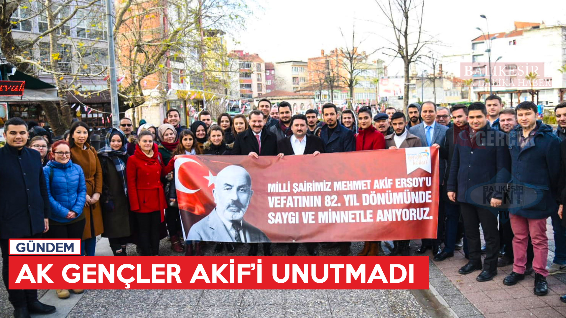 AK GENÇLER AKİF’İ UNUTMADI