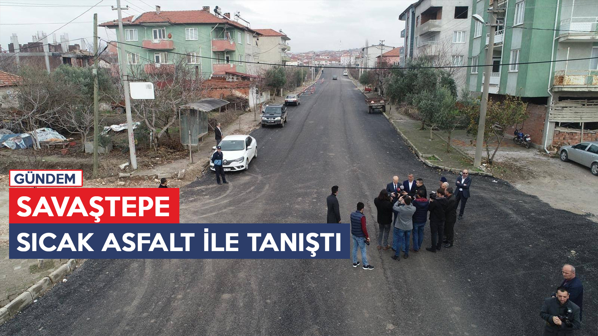 SAVAŞTEPE SICAK ASFALT İLE TANIŞTI
