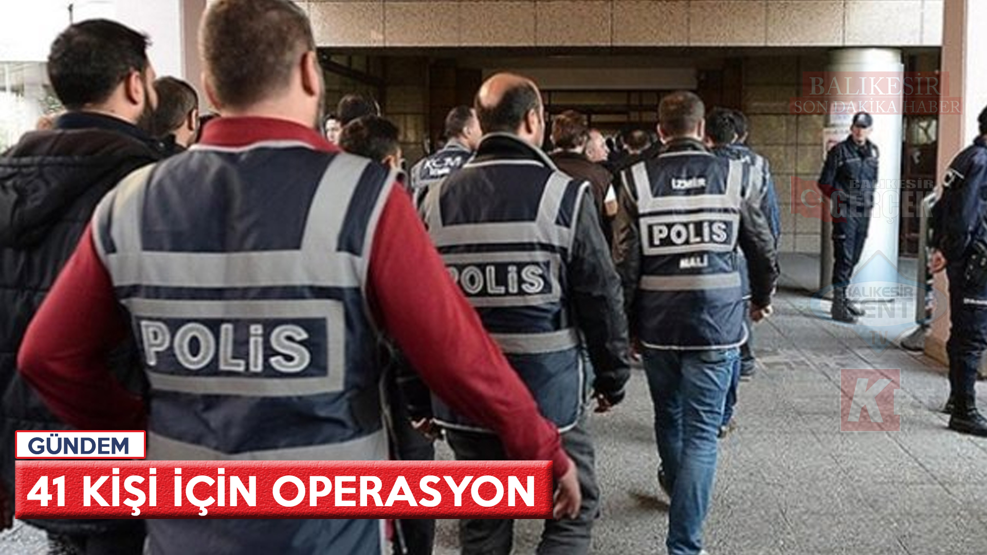 41 KİŞİ İÇİN OPERASYON