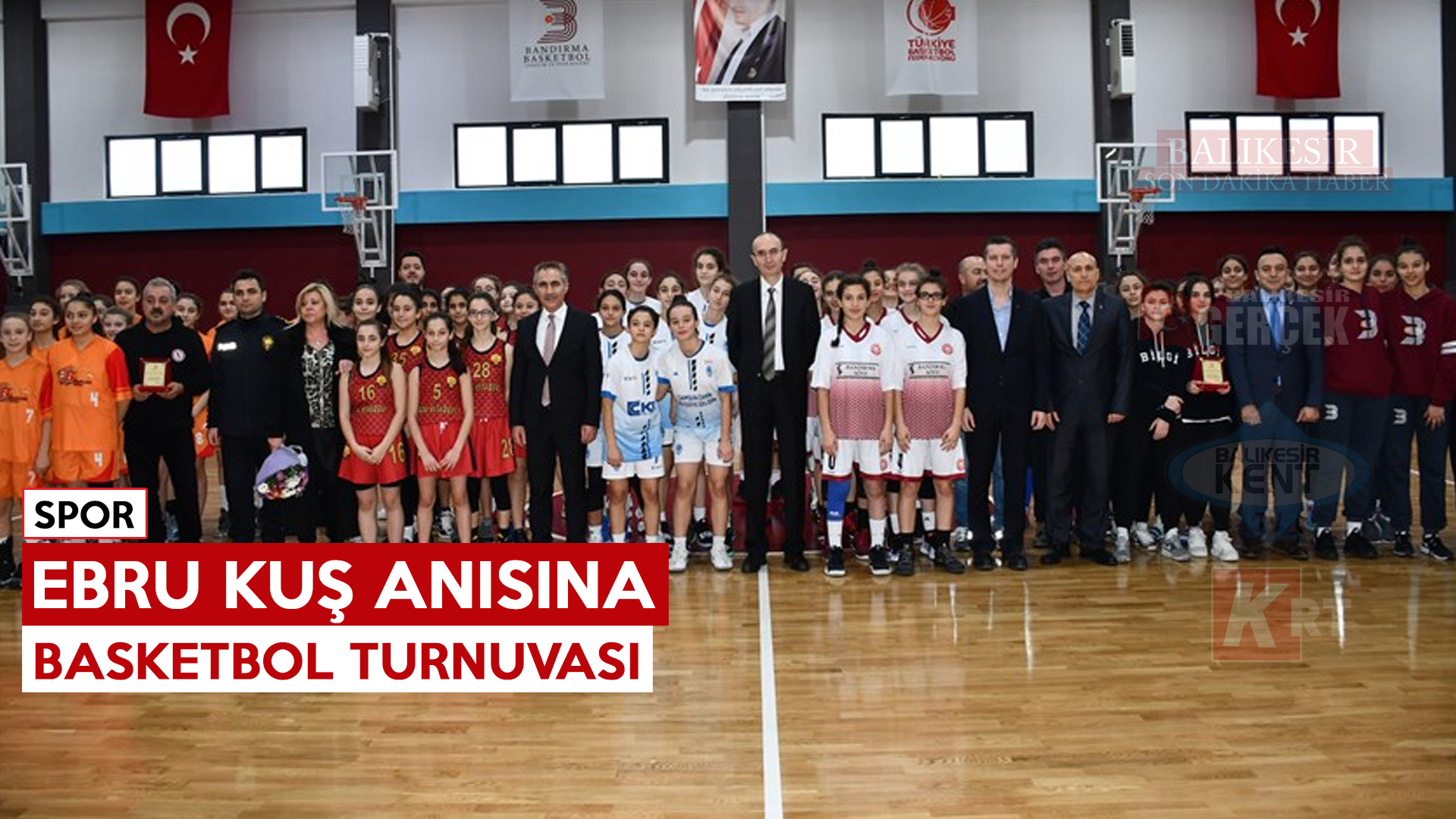 EBRU KUŞ ANISINA BASKETBOL TURNUVASI