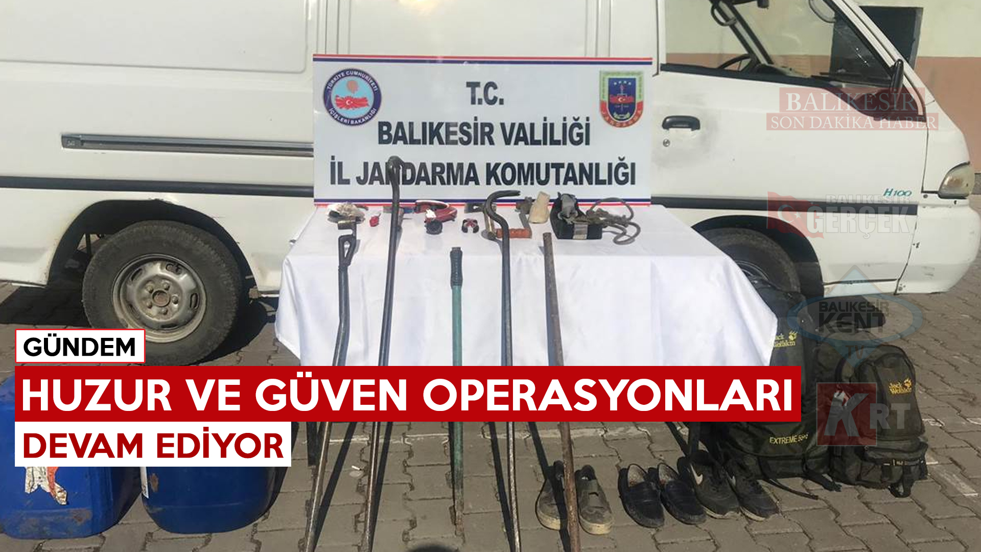 HUZUR VE GÜVEN OPERASYONLARI DEVAM EDİYOR