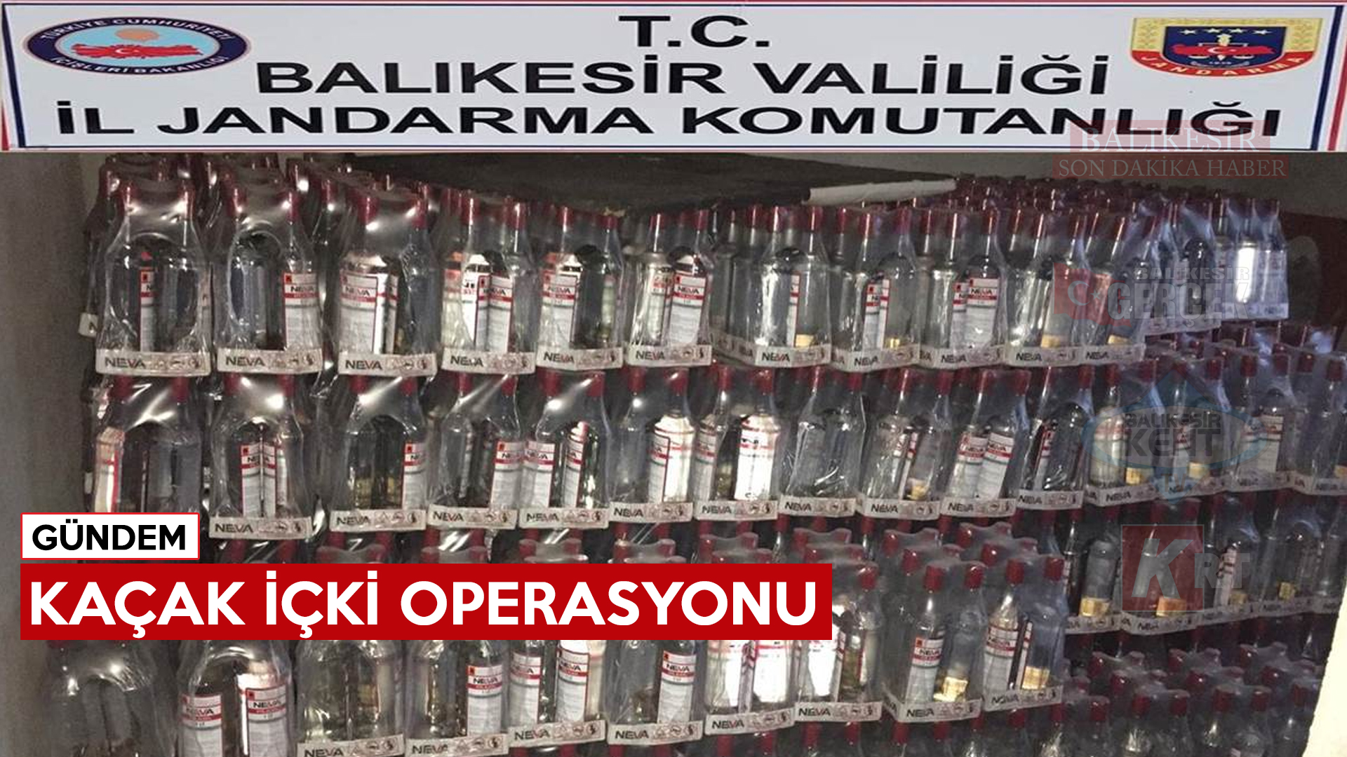 KAÇAK İÇKİ OPERASYONU