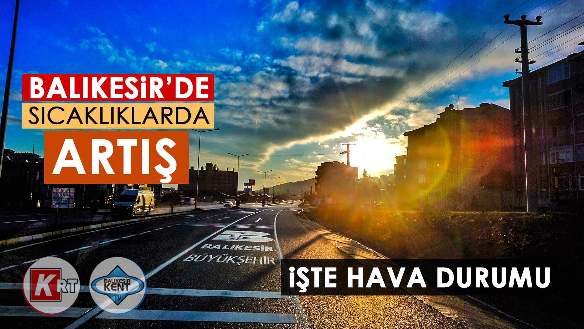 BALIKESİR’DE SICAKLIKLARDA ARTIŞ