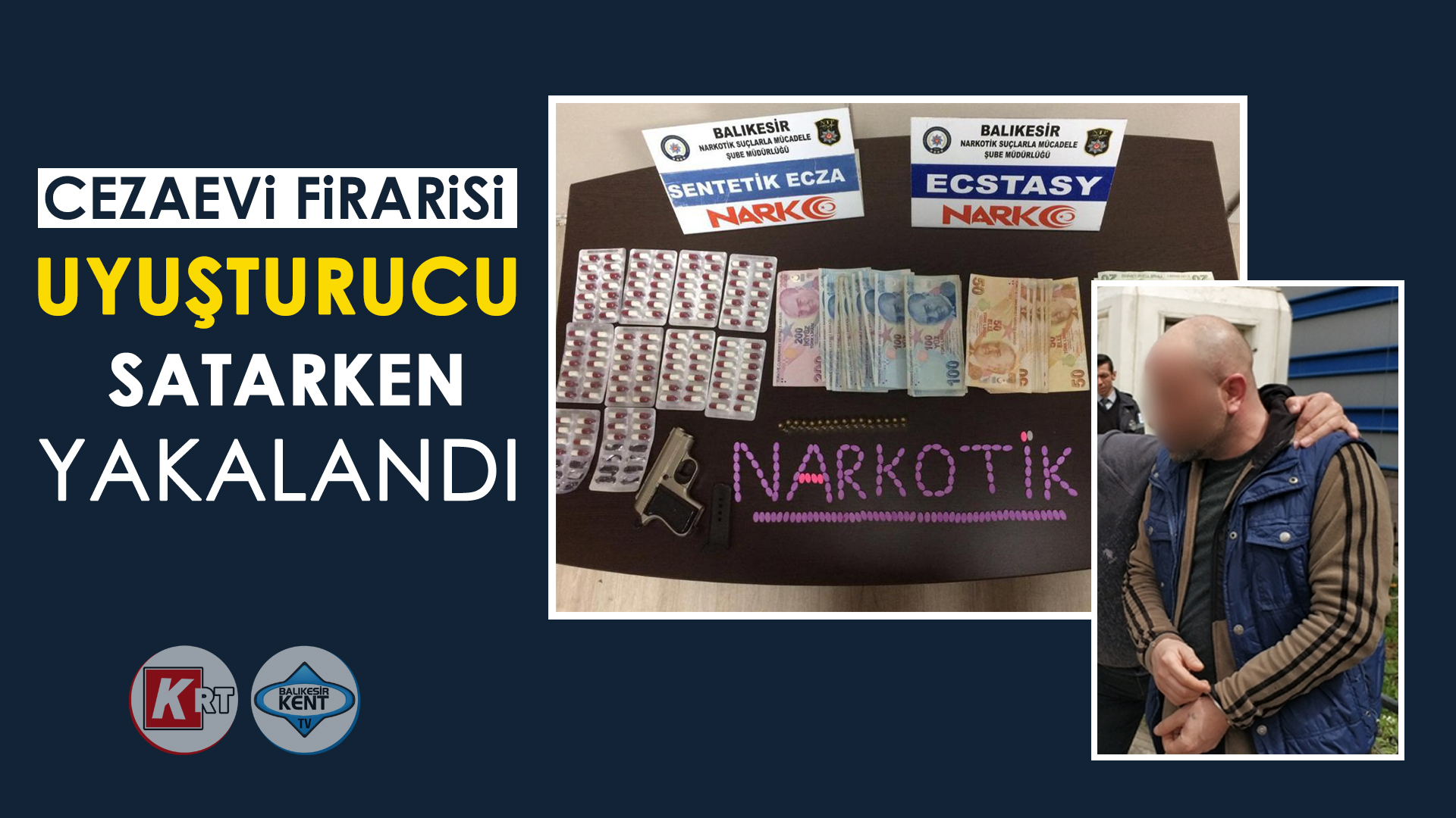 CEZAEVİ FİRARİSİ UYUŞTURUCU SATARKEN YAKALANDI