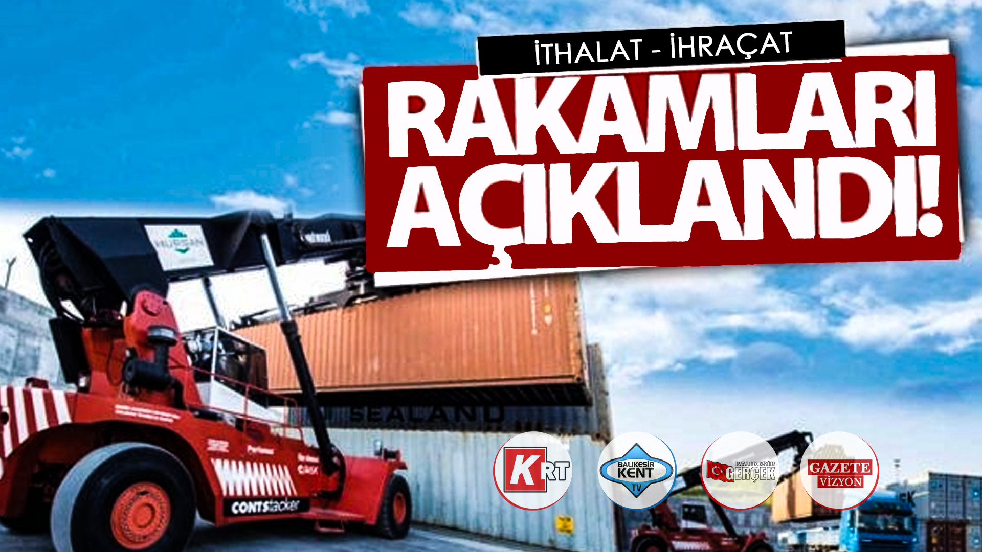 İHRACAT %12,1 ARTTI, İTHALAT %19,3 AZALDI