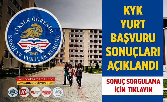 KYK YURT BAŞVURU SONUÇLARI AÇIKLANDI