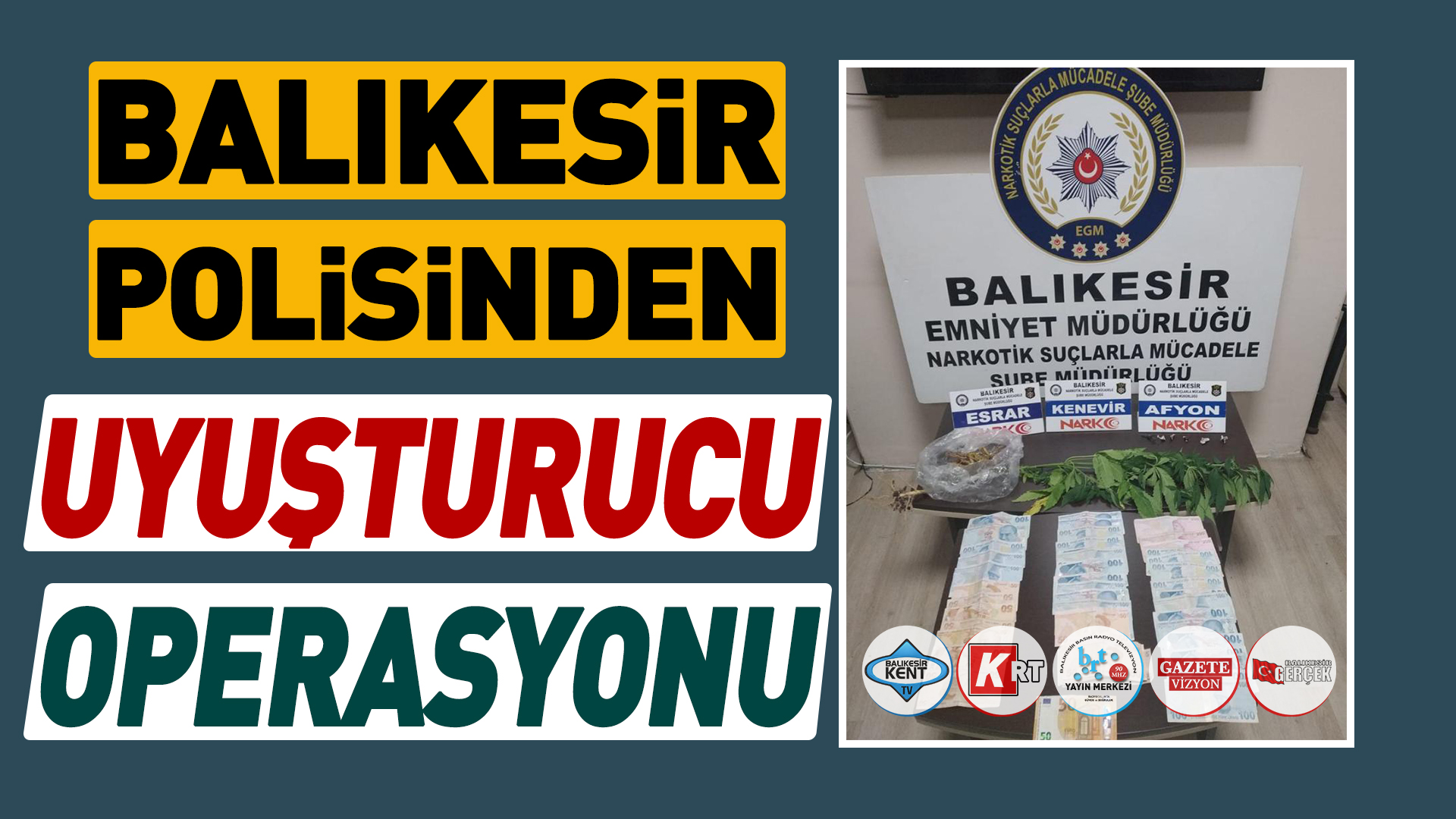 BALIKESİR POLİSİNDEN UYUŞTURUCU OPERASYONU