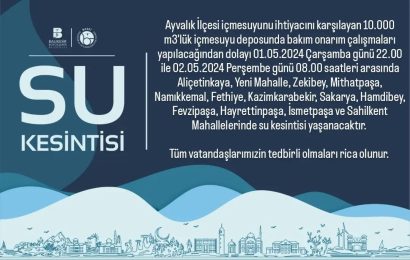Ayvalık’ta Su Kesintisi Yaşanacak