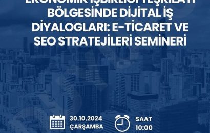 Ekonomik İşbirliği Teşkilatı’nın Dijital İş Diyalogları Semineri