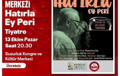 Susurluk’ta ‘Hatırla Ey Peri’ Tiyatro Oyunu Seyirciyle Buluşuyor