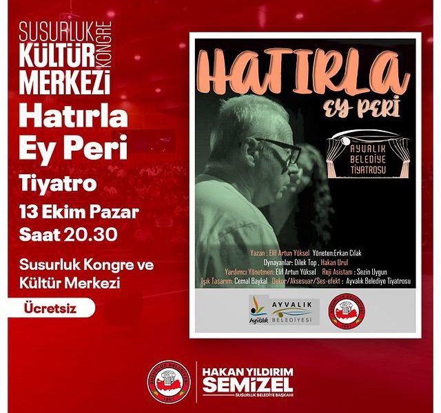 Susurluk’ta ‘Hatırla Ey Peri’ Tiyatro Oyunu Seyirciyle Buluşuyor