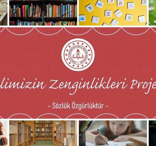 “Dilimizin Zenginlikleri Projesi” Uygulama Kılavuzu ve Eylem Planları Yayımlandı
