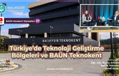 Balıkesir Üniversitesi YouTube Kanalında Teknoloji Geliştirme Bölgeleri Ele Alındı