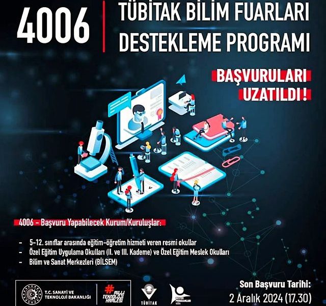 4006 TÜBİTAK Bilim Fuarları Destekleme Programı’nın Son Başvuru Tarihi Uzatıldı