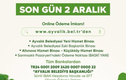 Ayvalık Belediyesi, Emlak ve Çevre Temizlik Vergileri İçin Son Ödeme Tarihini Açıkladı