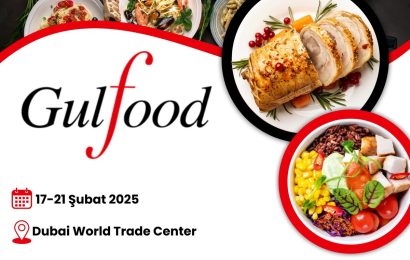 GULFOOD 2025 Fuarı’na Katılım Çağrısı