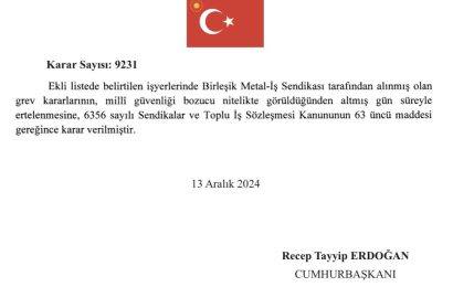 Cumhurbaşkanı Erdoğan, Birleşik Metal İş Sendikası’nın grevini yasakladı