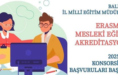 Balıkesir İl Milli Eğitim Müdürlüğü, Erasmus Mesleki Eğitim Akreditasyonu 2025 Başvuruları Başladı