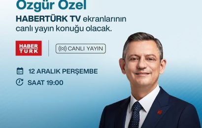 CHP Genel Başkanı Özgür Özel, HaberTürk’te Canlı Yayında!