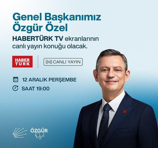 CHP Genel Başkanı Özgür Özel, HaberTürk’te Canlı Yayında!