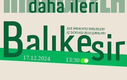 Ege İhracatçı Birlikleri İş Dünyası Buluşmaları