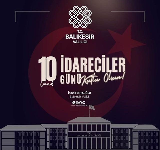 Balıkesir Valisi İsmail Ustaoğlu Mülki İdare Amirleri Gününü Kutladı