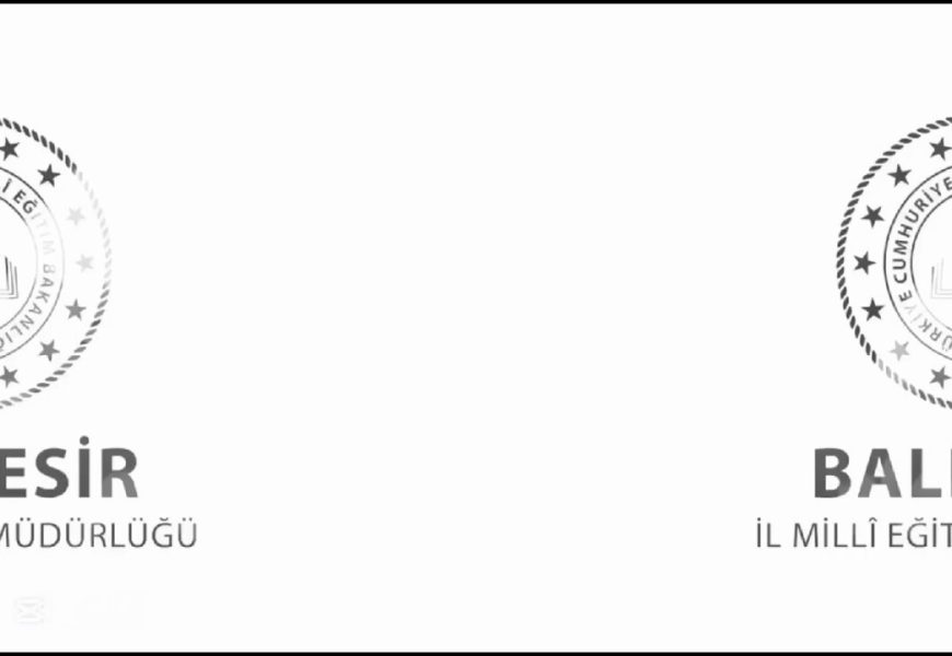 Eğitimde Yenilikçi Adımlar: Balıkesir İl Millî Eğitim Müdürlüğü