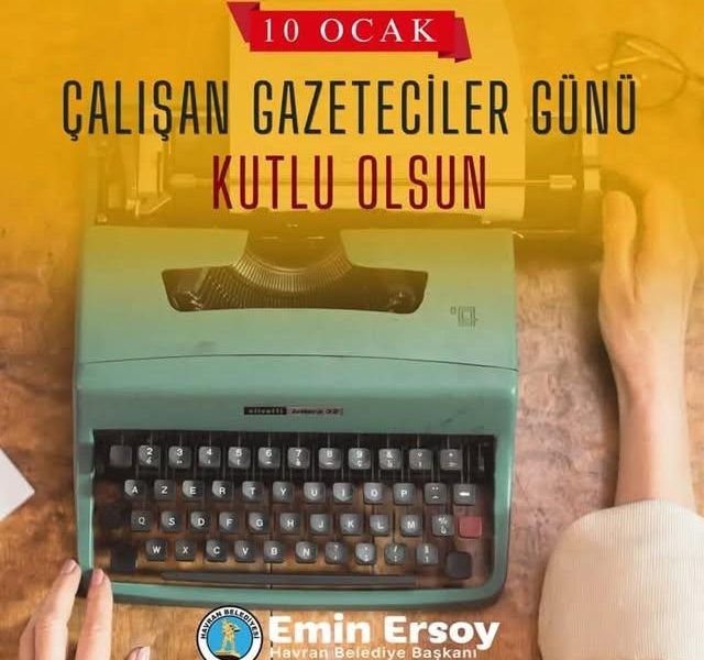 Havran Belediyesi, Çalışan Gazeteciler Günü Dolayısıyla Mesaj Yayınladı