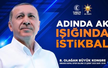 AK Parti’nin “AK Işığında İstikbal” Kongresi’ne Davet