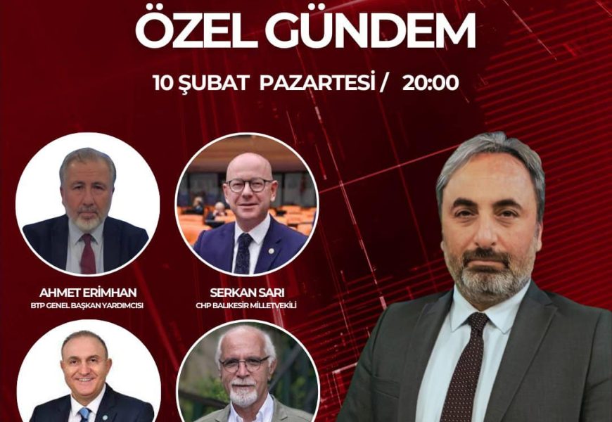 Serkan Sarı’dan Özel Gündem Programı Katılımı
