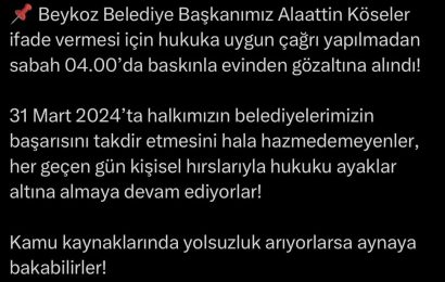 Beykoz Belediye Başkanı Alaattin Köseler Gözaltına Alındı: Tepkiler Yükseliyor