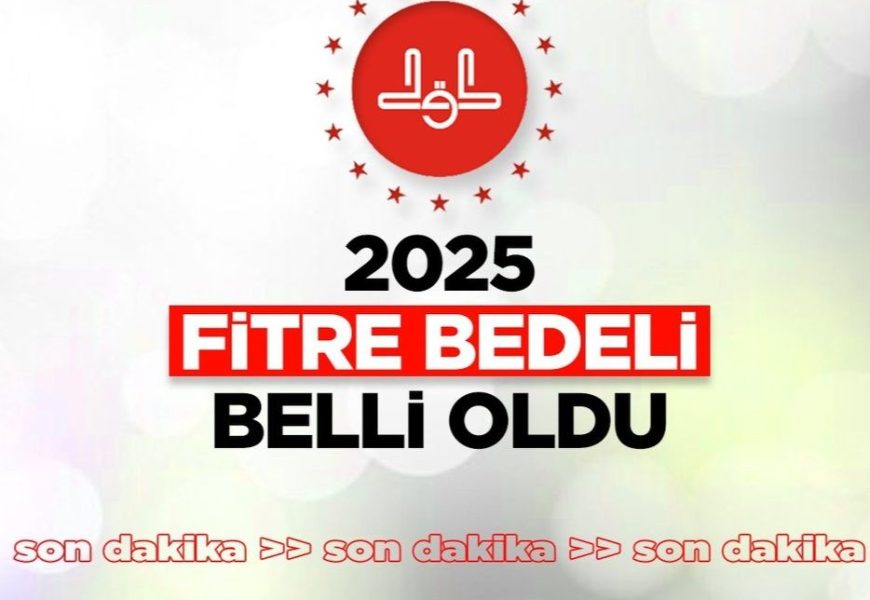 2025-2026 Fitre Miktarı 180 TL Olarak Belirlendi