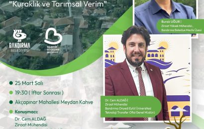 Bandırma’da Kuraklık ve Tarımsal Verim Paneli Düzenleniyor