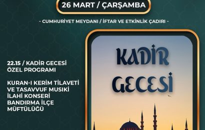 Bandırma’da Kadir Gecesi Özel Programı Düzenlenecek