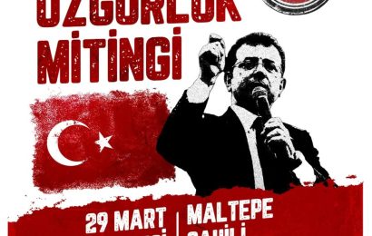 CHP, İstanbul’da İmamoğlu Destek Mitingi Düzenleyecek