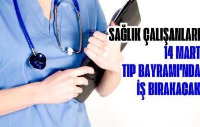 TTB’den 14 Mart Tıp Bayramı İçin Grev Kararı