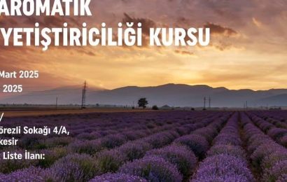 Balıkesir Büyükşehir Belediyesi’nden Uygulamalı Tıbbi ve Aromatik Bitkiler Yetiştiriciliği Kursu