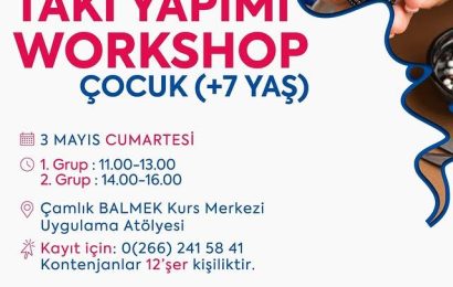 Balıkesir Büyükşehir Belediyesi’nden Hemşehrilere Takı Yapımı Workshopu