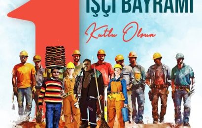 1 Mayıs İşçi Bayramı: Emeğin İktidarını Kurma Vurgusu