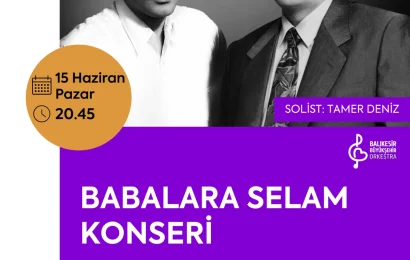 Balıkesir’de Babalar Günü Konseriyle Türk Müziği Ustalara Veda