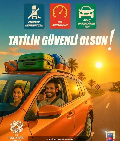 Balıkesir Valiliği’nden Yaz Tatili Seyahat Uyarısı