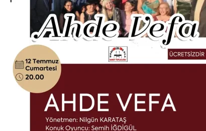 Balıkesir’de “Ahde Vefa” Tiyatro Oyunu Sahnelenecek