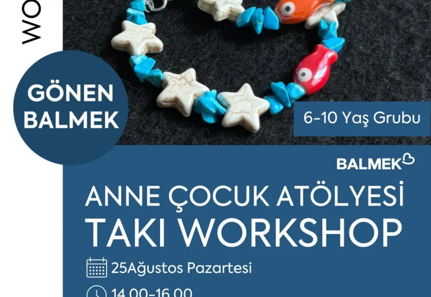 Balıkesir Büyükşehir Belediyesi’nden Anne-Çocuk Takı Atölyesi Etkinliği