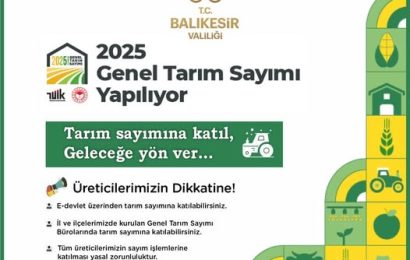 Balıkesir’de 2025 Genel Tarım Sayımı Başladı: Üreticiler Yasal Zorunlulukla Katılmalı
