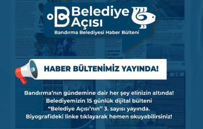 Bandırma Belediyesi’nin Yeni Bülteni “Belediye Açısı” Yayınlandı