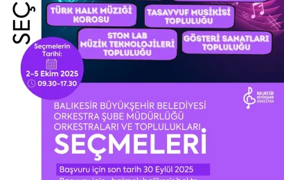 Balıkesir Büyükşehir Belediyesi, Yeni Yetenekleri Keşfetmek İçin Korolarına Başvuru Alıyor