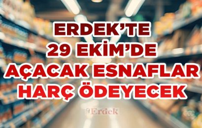 Erdek’te 29 Ekim Cumhuriyet Bayramı’nda Açık Kalacak İşletmeler İçin Ruhsat Zorunluluğu